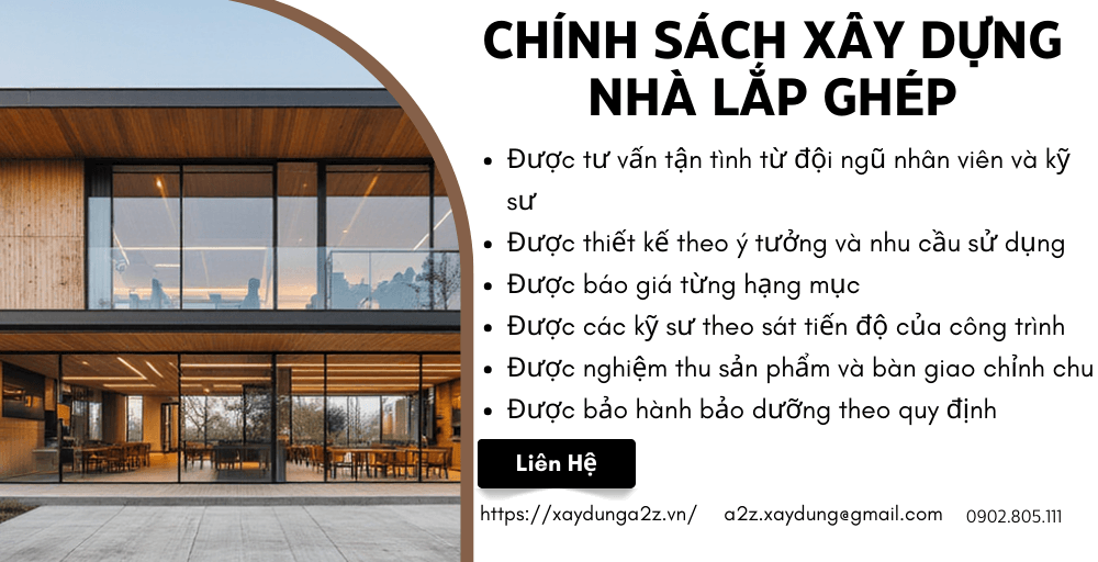 Chính sách xây dựng nhà lắp ghép của đơn vị a2z construction