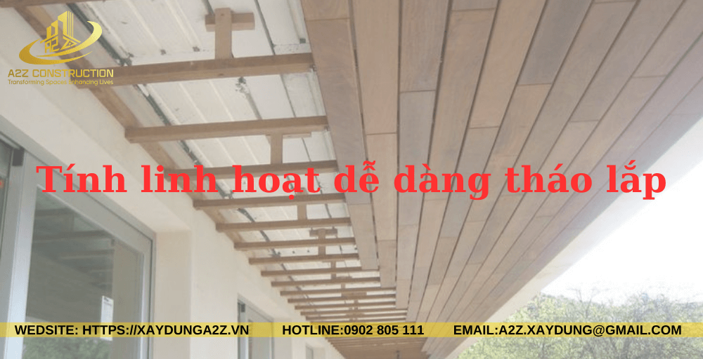 Tính linh hoạt dễ dàng tháo lắp