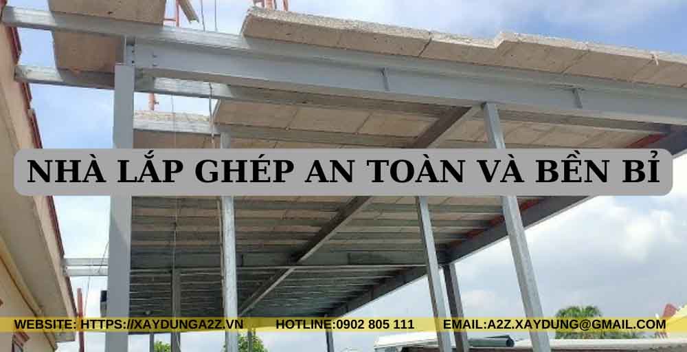 Nhà lắp ghép có độ an toàn và bền bỉ cao